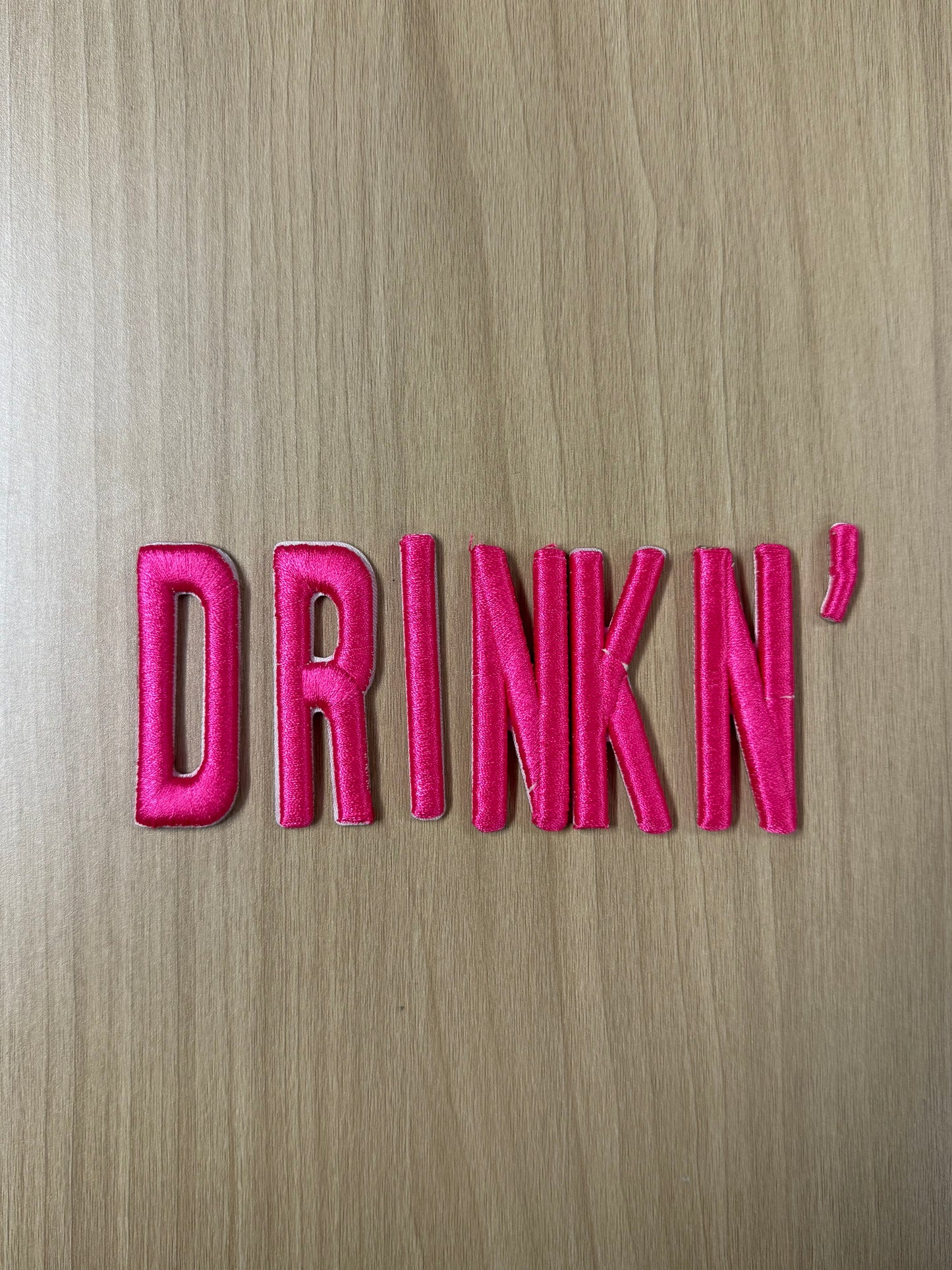 4” “Drinkin’” Iron On Patches