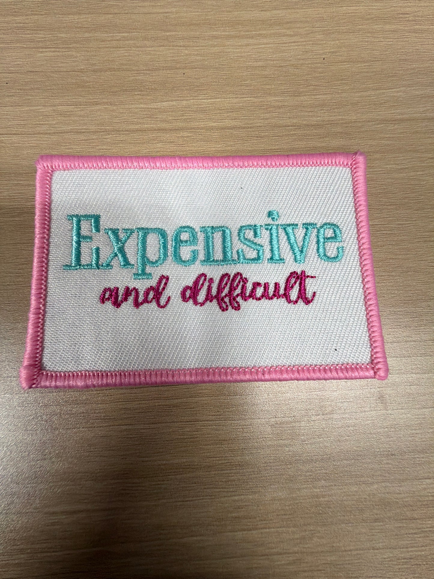 Expensive and Difficult Iron On Patch – Sassy Attitude Patch (Pink & Blue)