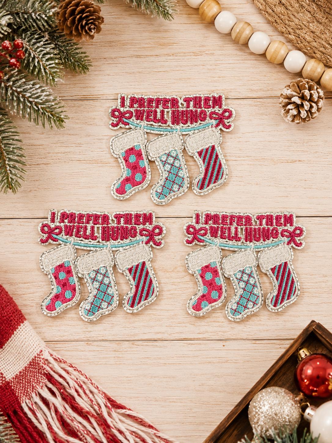I Prefer Them Well Hung Christmas Stocking Embroidered Patch
