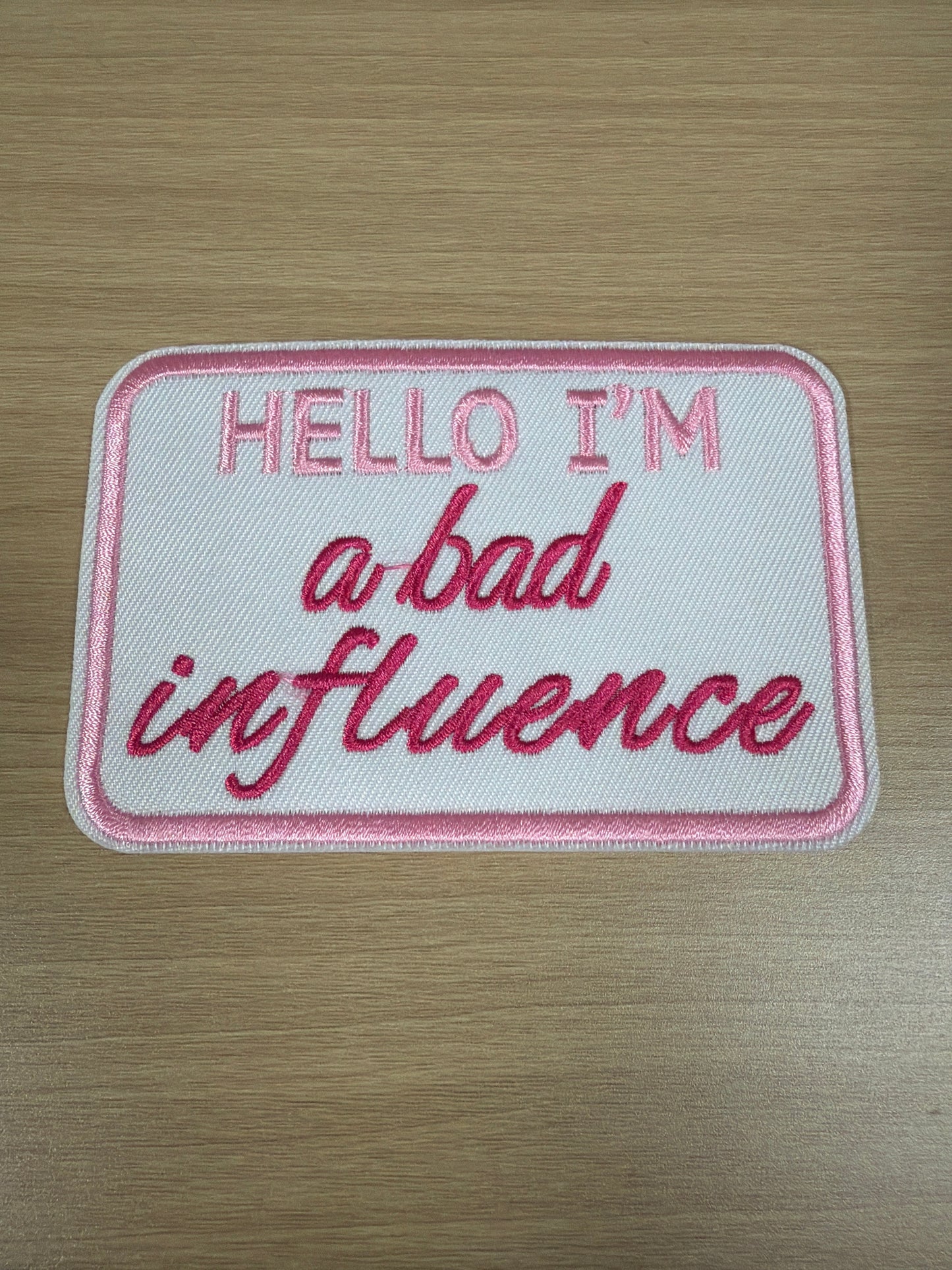Bad Influence Iron On Patch – Funny Aesthetic Quote Patch