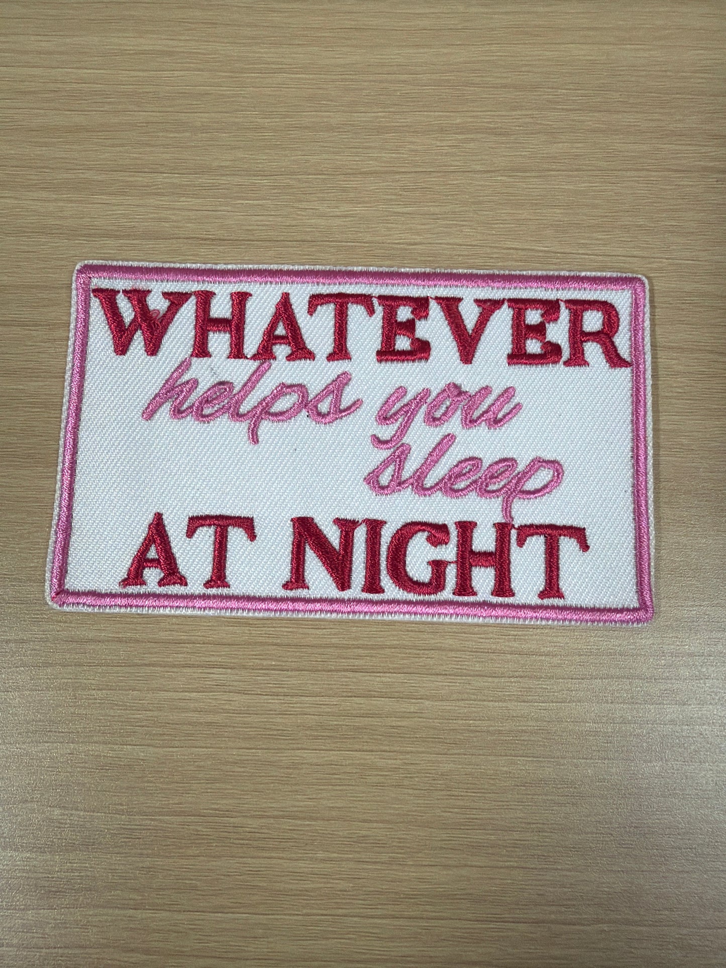 Helps You Sleep At Night Iron On Patch – Funny Sarcastic Quote Patch