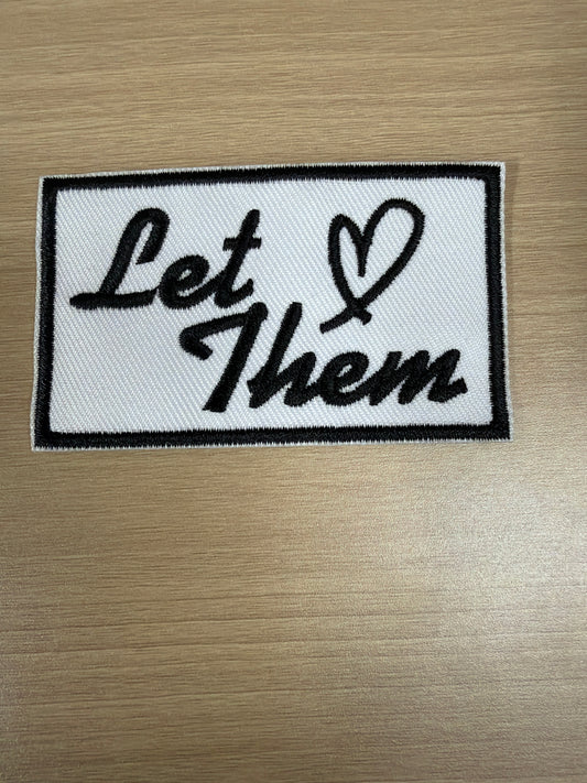 Let Them Iron On Patch – Motivational Quote Aesthetic Patch