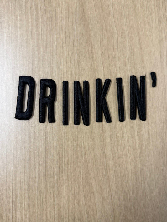 4” “Drinkin’” Iron On Patches