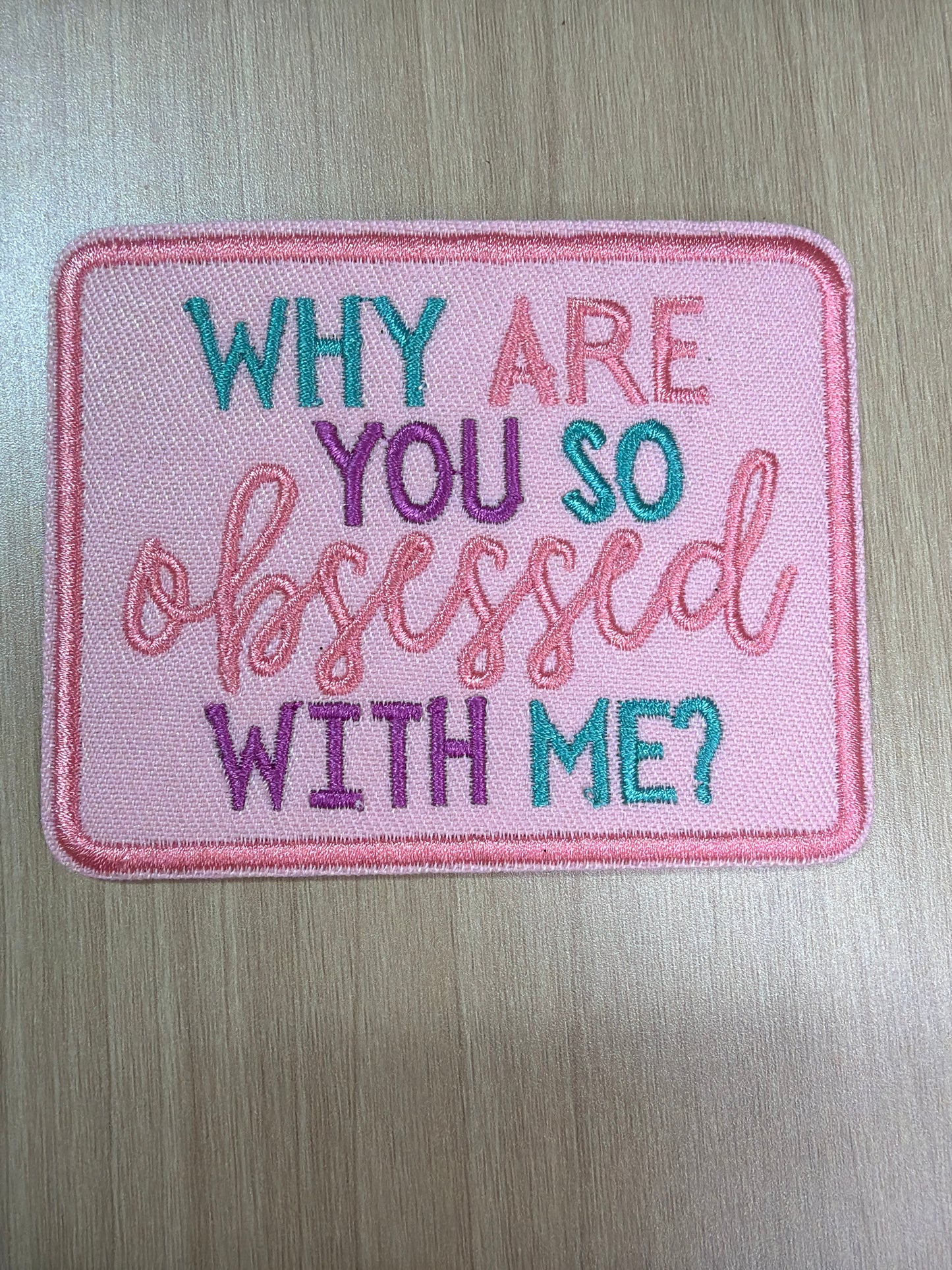 Obsessed 4”iron on patch