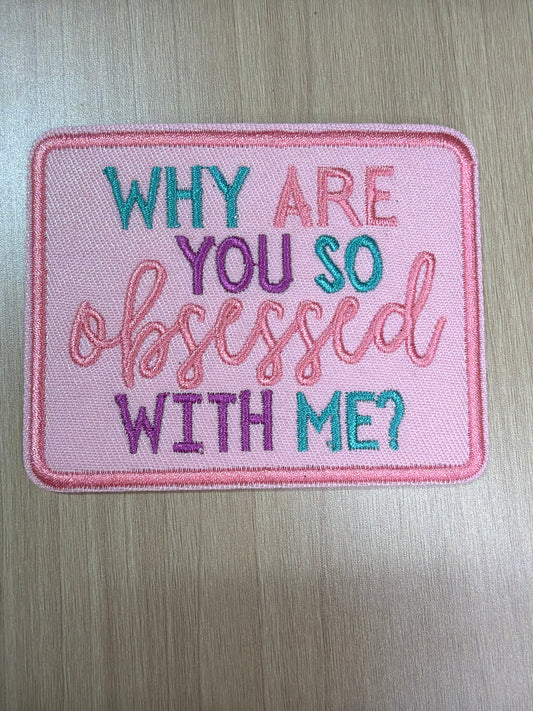 Obsessed 4”iron on patch