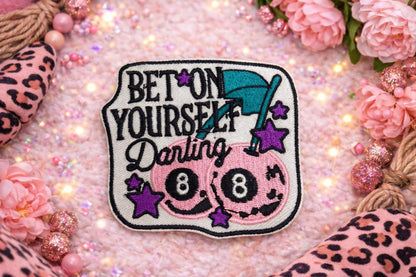 Bet On Yourself Darling Embroidered Patch | Motivational Iron-On Badge for Hats, Jackets, Backpacks