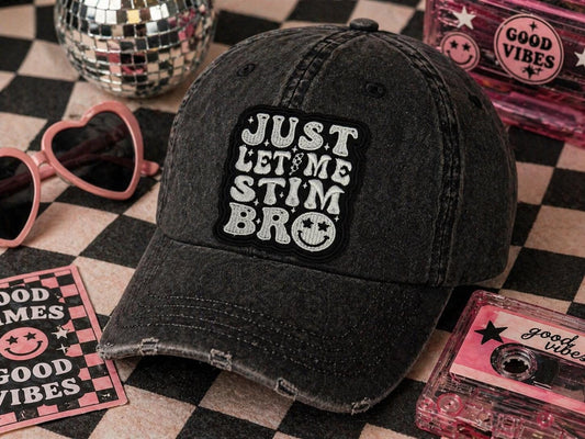 Embroidered "Just Let Me Stim Bro" Patch, Neurodivergent Quote Iron-On, Retro Trendy Bag Accessory