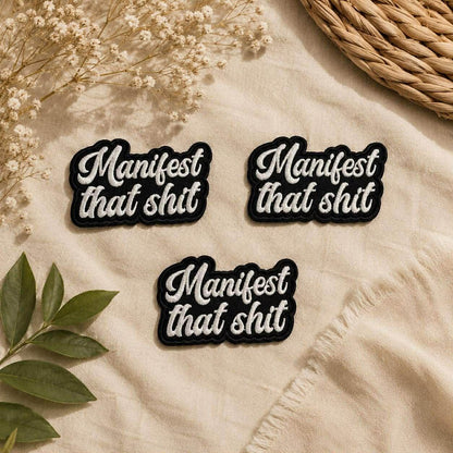 Manifest That Shit Patch