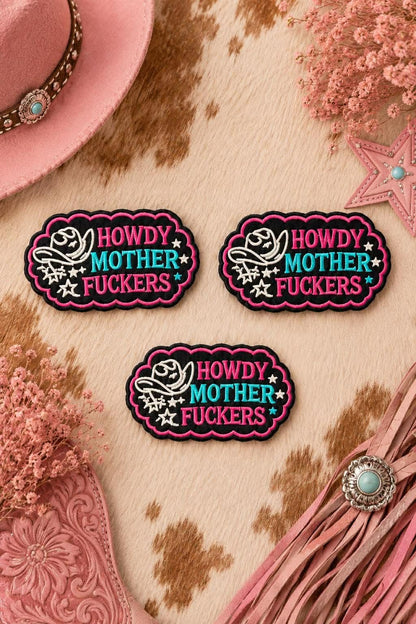 Howdy Mother Fuckers Western Embroidered Patch