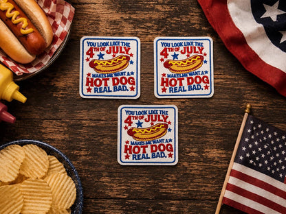 You Look Like the 4th of July Hot Dog Embroidered Patch