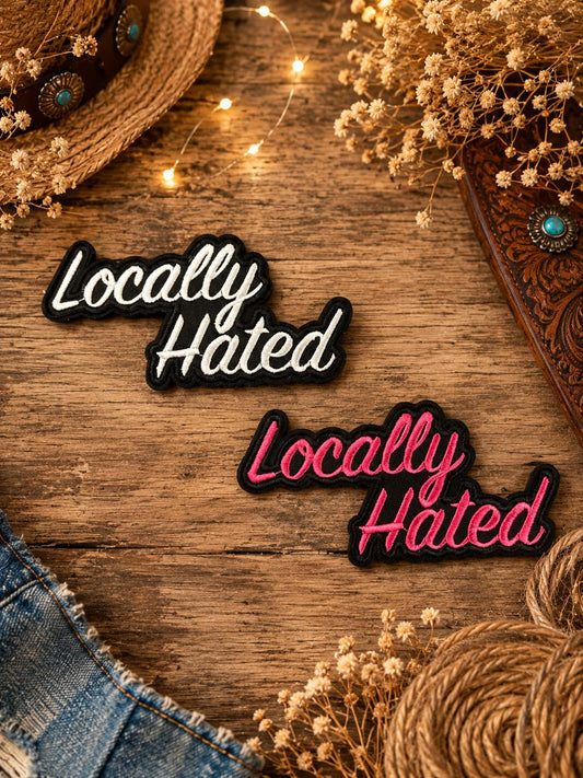 Locally Hated Embroidered Patch