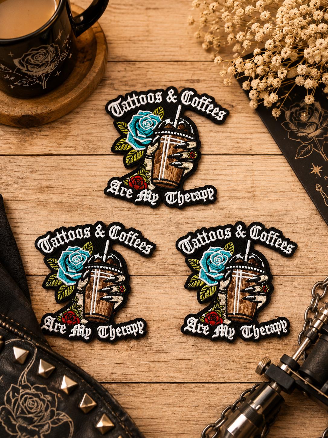Tattoos & Coffees Are My Therapy Embroidered Patch