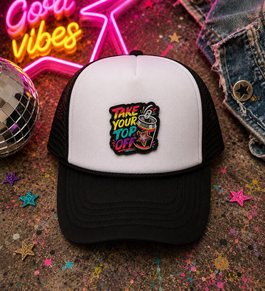 Take Your Top Off Embroidered Iron-On Patch