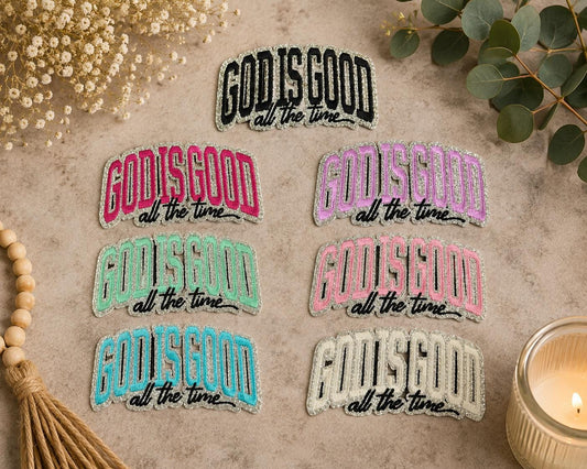 God Is Good All the Time Glitter Embroidered Iron-On Patch