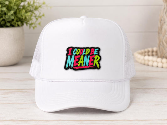 I Could Be Meaner Embroidered Iron-On Patch