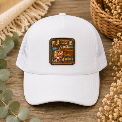 Pour Decisions Make Great Stories Embroidered Patch