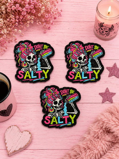 Don't Be Salty Skeleton Embroidered Iron-On Patch