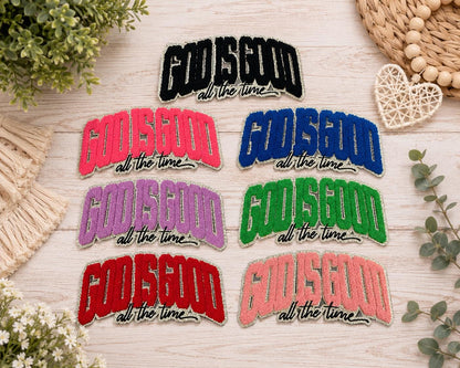 God Is Good All the Time Large Chenille Sequin Iron-On Patch