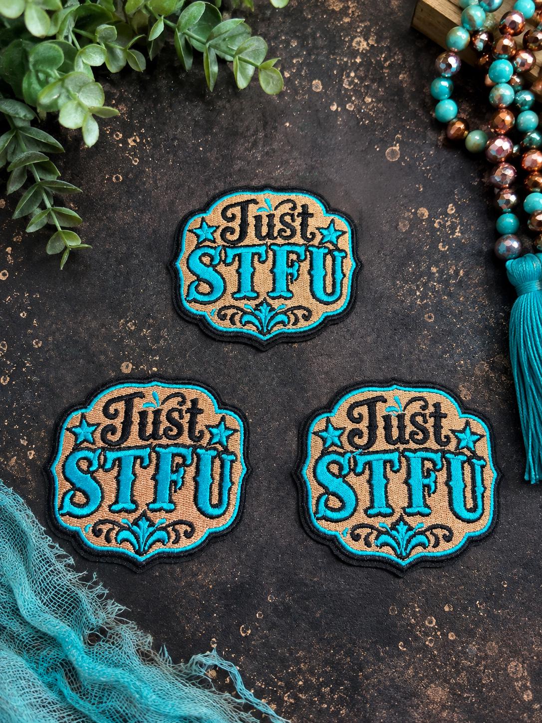 Just STFU Western Embroidered Patch