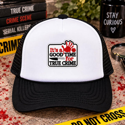 Its a Good Time for True Crime Embroidered Patch